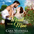 Meant to Be Mine Audiobook