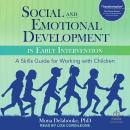 Social and Emotional Development in Early Intervention: A Skills Guide for Working with Children Audiobook