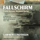 Fallschirm-Panzer Division 'Hermann Göring': A History of the Luftwaffe's Only Armoured Division 193 Audiobook