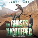 The Ghosts of Xicotepec Audiobook