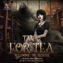 Two For Tea: Welcome to Azathé Audiobook