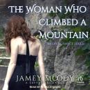 The Woman Who Climbed A Mountain Audiobook