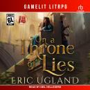 On a Throne of Lies Audiobook