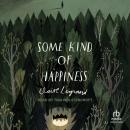 Some Kind of Happiness Audiobook