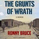 The Grunts of Wrath: A Memoir Audiobook