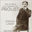 The World According to Proust Audiobook