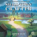 Small-Town Crafter: The Artificer's Apprentice Audiobook