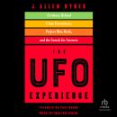 The UFO Experience: Evidence Behind Close Encounters, Project Blue Book, and the Search for Answers Audiobook