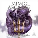 Mimic Arcanist Audiobook