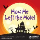 How He Left the Hotel Audiobook