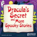 Dracula's Secret and More Spooky Stories Audiobook