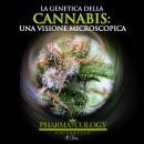 La genetica della cannabis: una visione microscopica Audiobook