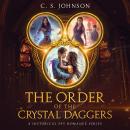 The Order of the Crystal Daggers: A Historical Spy Romance Series Audiobook