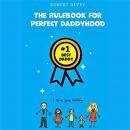 The Rulebook For Perfect Daddyhood Audiobook