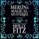 Merlin the Magical Fluff: Special Full Trilogy Edition Audiobook