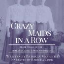Crazy Maids in a Row Audiobook