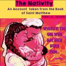 The Nativity An Account Taken From The Book Of  Saint Matthew Audiobook