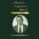 The Wealth Creation Myth: What they know, and you don't Audiobook