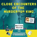 Close Encounters of the Murderous Kind Audiobook