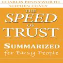 The Speed of Trust Summarized for Busy People: Speed of TRUST Audiobook