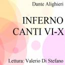 Inferno - Canti VI-X Audiobook