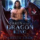 Taken by the Dragon King Audiobook