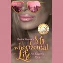 My Whorizontal Life: An Escort's Tale: The First Six Months Audiobook
