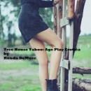 Tree House Taboo:  Age Play Erotica Audiobook