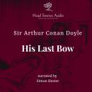 Sherlock Holmes - His Last Bow Audiobook