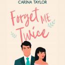 Forget Me Twice: A romantic comedy Audiobook
