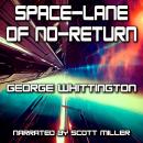 Space-Lane of No-Return Audiobook