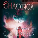 Chaotica: Riven Worlds Book Five Audiobook