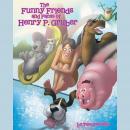 The Funny Friends and Faces of Henry P. Gruber Audiobook