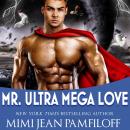 Mr. Ultra Mega Love Audiobook