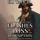 Flashes of Loss and Redemption Audiobook