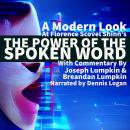 A Modern Look at Florence Scovel Shinn's The Power of the Spoken Word: With Commentary by Joseph Lum Audiobook