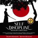 Self Discipline Mastery Collection: 6 Books in 1 : Stoicism, Emotional Intelligence for Leadership,  Audiobook