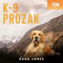 K-9 PROZAK: POW Audiobook