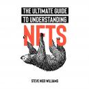 The Ultimate Guide To Understanding NFTs Audiobook