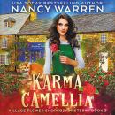 Karma Camellia: A Village Flower Shop Paranormal Cozy Mystery Audiobook