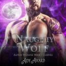 Naughty Wolf: A Curvy Girl and Wolf Shifter Romance Audiobook