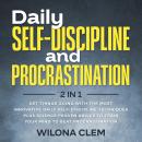 Daily Self-Discipline and Procrastination 2 in 1: Get Things Going With the Most Innovative Daily Se Audiobook