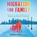 Migration and Family: Secrets to Sustainability for Culturally Diverse Families