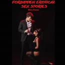 Forbidden Erotical Sex Stories: Forbidden Encounters and Taboo Sex Stories for Adults Audiobook