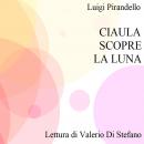 Ciaula scopre la luna Audiobook