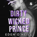 Dirty Wicked Prince Audiobook