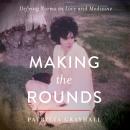 Making the Rounds: Defying Norms in Love and Medicine