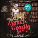 Dames and Deadly Games: Paranormal Cozy Mystery Audiobook