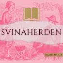 Svinaherden: Sagoklassiker Audiobook