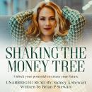 Shaking the Money Tree: Unlock your potential re-create your future Audiobook